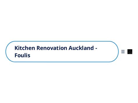 Kitchen Renovation Auckland Foulis Mind Map