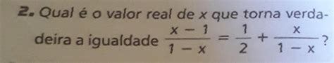 Qual é O Valor Real De X Que Torna Verdadeira A Igualdade Br