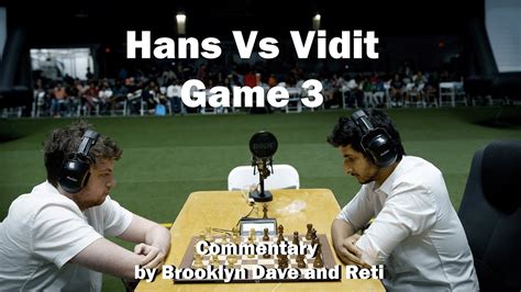 Gm Hans Niemann Vs Gm Vidit Gujrathi Set Game Universal Chess