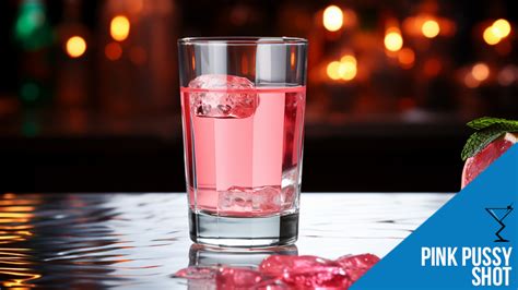 Pink Pussy Shot Recipe Flirty And Sweet Delight