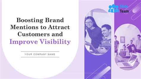 Boosting Brand Mentions To Attract Customers And Improve Visibility Ppt Powerpoint Template