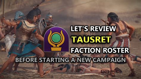 Total War Pharaoh Review Tausret Full Faction Roster 101 Youtube