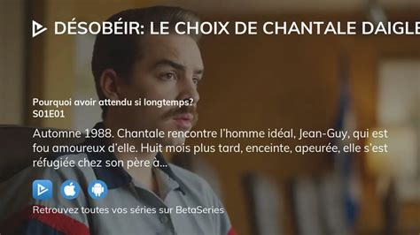 Regarder D Sob Ir Le Choix De Chantale Daigle Saison Pisode