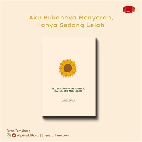 Penerbit Haru On Twitter Segera Terbit Buku Lelah Atau Aku