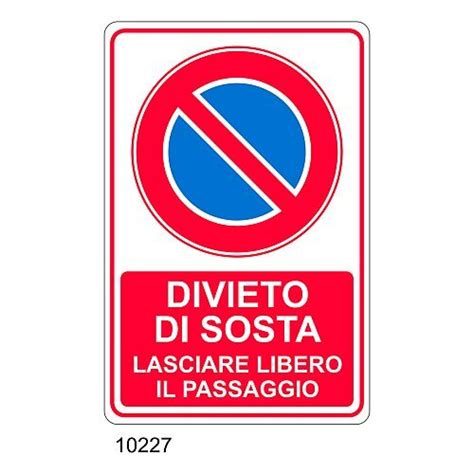 Cartello Divieto Di Sosta Lasciare Libero Il Passaggio Tuttosegnaletica