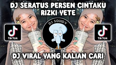 Dj Seratus Persen Cintaku Rizki Yete Slowed Reverb Sound Kane Viral