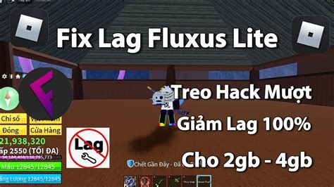 Fix Lag Fluxus Lite Cập Nhất Mới Nhất Không Get Key Đồ Họa Nhanh