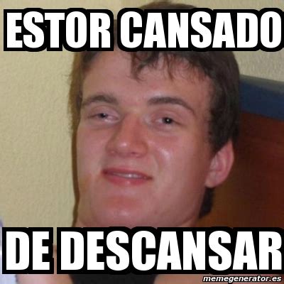 Meme Stoner Stanley Estor Cansado De Descansar