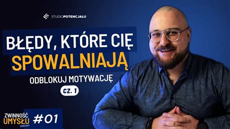 Błędy w myśleniu i planowaniu spowalniające działanie cz 1