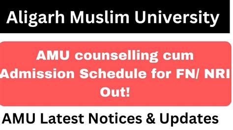 AMU Counseling Cum Admission Schedule For FN NRI Category Session 2023