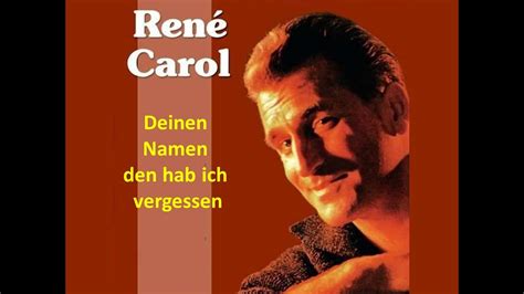 Deinen Namen Den Hab Ich Vergessen Rene Carol Youtube