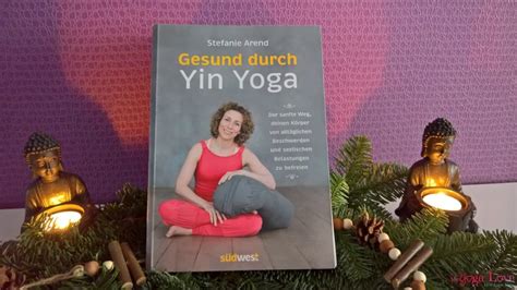 Buchtipp Gesund Durch Yin Yoga Von Stefanie Arend Yoga Mit Martina