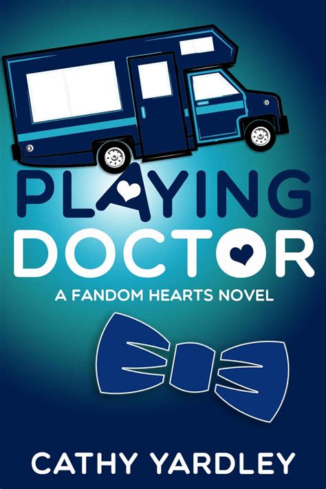 Playing Doctor Fandom Hearts 5 By Cathy Yardley Goodreads