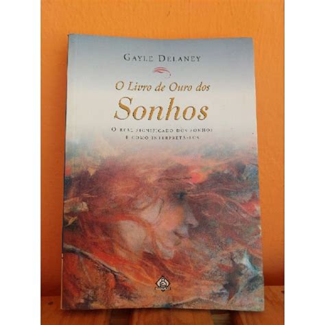 Livro De Ouro Dos Sonhos O Real Significado Dos Sonhos E Como