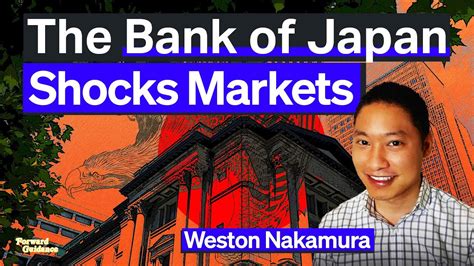 The Bank Of Japan Just Shocked The Market Weston Nakamura Youtube