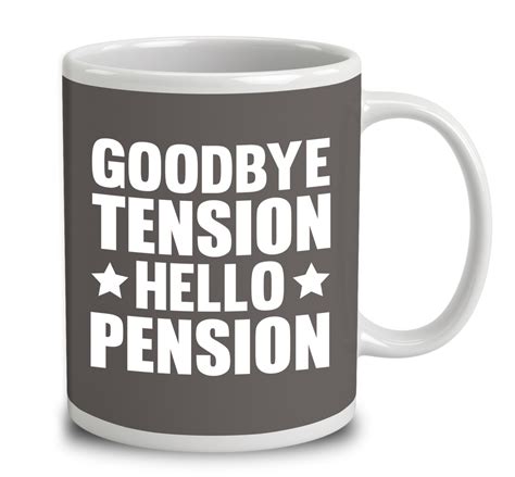 Goodbye Tension Hello Pension – mug-empire