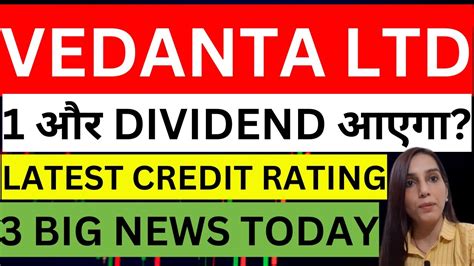 Vedanta Next Dividend News Vedanta Share 3 News Today Stocks In