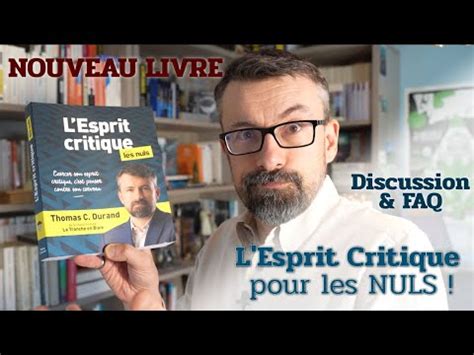 L Esprit Critique Pour Les Nuls Faq Pour La Sortie Du Livre Youtube