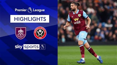 Burnley Vs Sheffield United 5 0 Highlights Premier League 2023 24 YouTube