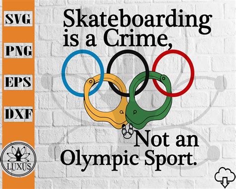 Skateboarding Is A Crime Svg Not An Olympic Sport Png Dxf Etsy