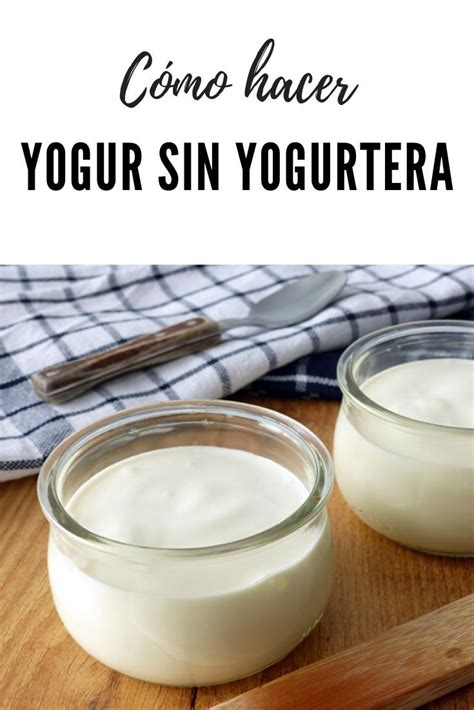 Yogur Natural Sin Yogurtera La Cocina De Lila Recetas De Yogur