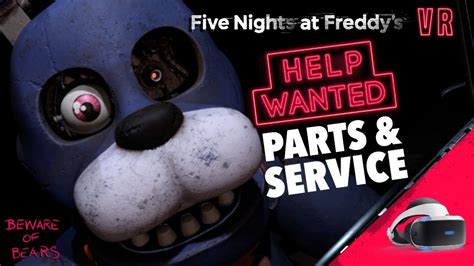 Five Nights At Freddy S Vr Help Wanted Parts And Service [psvr Gameplay] Youtube