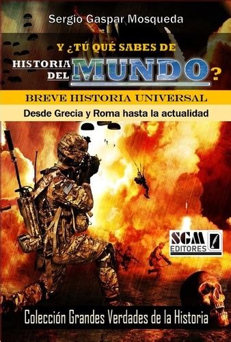 Y Tú Qué Sabes De Historia Del Mundo Breve de Sergio Gaspar