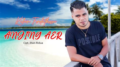 Anjing Aer Kelvin Fordatkossu Official Lyrics Video Youtube