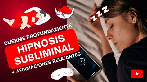 Hipnosis Subliminal Guiada Para Dormir Profundamente Con Afirmaciones