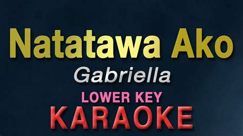 Natatawa Ako Gabriella LOWER KEY KARAOKE Aegis 2 YouTube