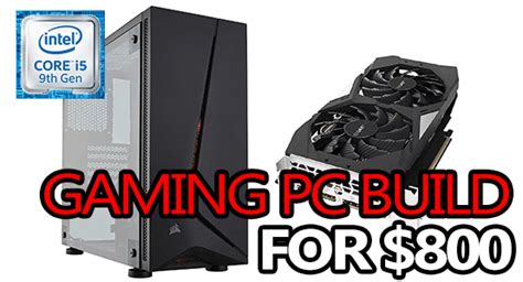 The Best Gaming PC Build for $800 in 2019 | PC Game Haven