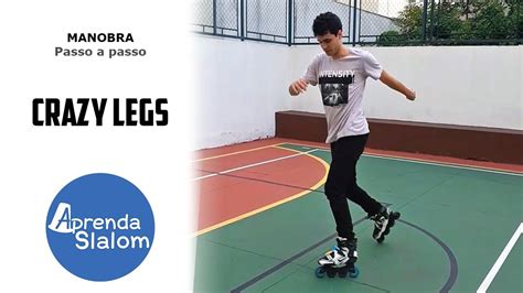 Crazy Legs Manobra Freestyle Slalom Skating Youtube