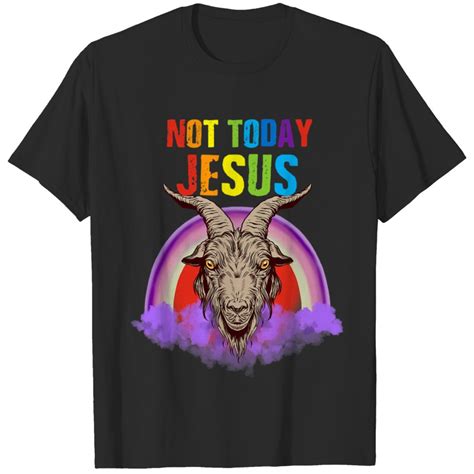 Funny Goat Not Today Jesus Satan Goat Goth Baphomet Sigil Goat T Shirts