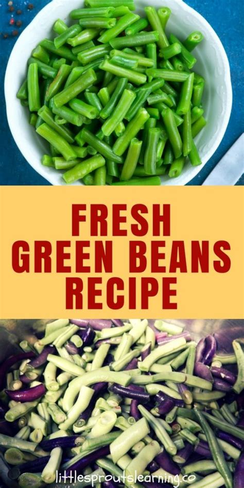 Fresh Green Beans Recipe-Little Sprouts Learning