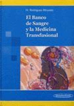 Libro El Banco de Sangre y la Medicina Transfusional De Mejía Arregui