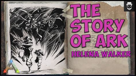 The Story Of Ark Aberration Explorer Notes From Helena Walker Part 2