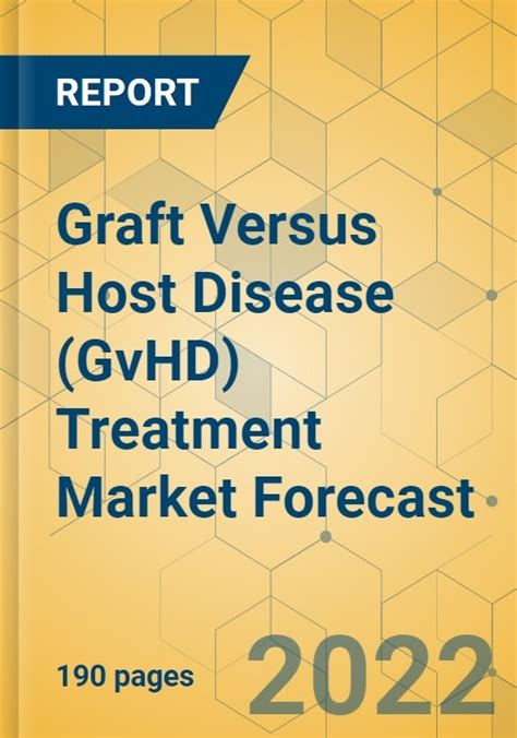 Graft Versus Host Disease Gvhd Treatment Market Forecast