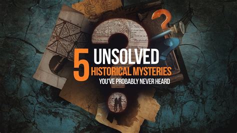 5 Unsolved Historical Mysteries Youve Probably Never Heard Youtube