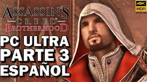 Assassin S Creed Bortherhood Pc Ultra Rtx 4090 4k 60 Fps Hdr Gameplay En Español Parte 3