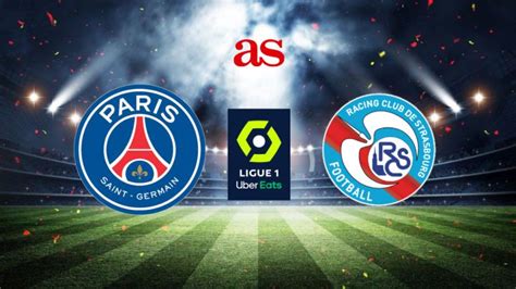 PSG Vs Strasbourg How And Where To Watch Times TV Online AS