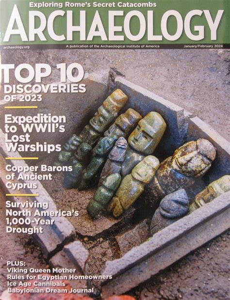 ARCHAEOLOGY MAGAZINE JANUARY/FEBRUARY 2024 - TOP 10 DISCOVERIES OF 2023 ...