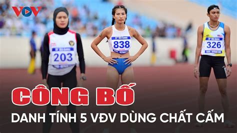 Công Bố Danh Tính 5 VĐv điền Kinh Việt Nam Dính Doping ở Sea Games 31 Youtube