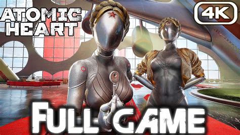 Atomic Heart Gameplay Walkthrough Full Game 4k 60fps No Commentary Youtube