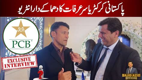 Pakistani Cricketer Yasir Arafat Exclusive Interview With Sajid Aziz