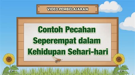 contoh pecahan seperempat  kehidupan sehari hari youtube