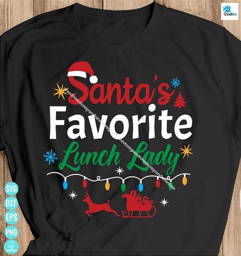 Santa S Favorite Lunch Lady Svg Funny Christmas Lunch Etsy