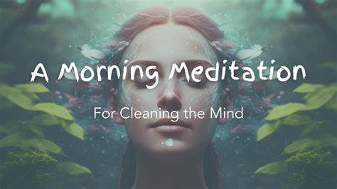 15 Minute Morning Meditation Clean Your Mind To Set Up Your Most Beautiful Day Guided