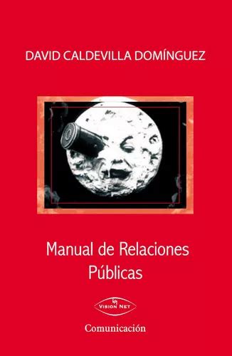 Manual De Relaciones P Blicas De David Caldevilla Dom Nguez Editorial