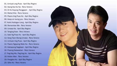 April Boy Regino Renz Verano Nonstop Songs Best Of OPM TagaLOg Love