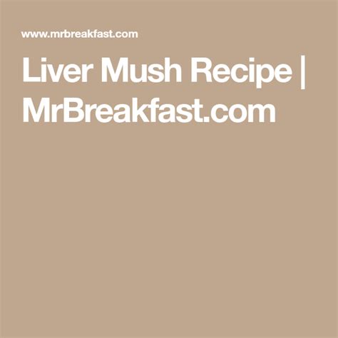 Liver Mush Recipe | MrBreakfast.com | Recipes, Recipe collection ...